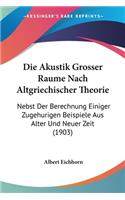 Die Akustik Grosser Raume Nach Altgriechischer Theorie
