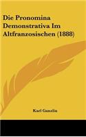 Die Pronomina Demonstrativa Im Altfranzosischen (1888)
