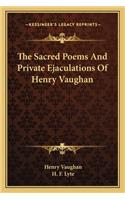 The Sacred Poems and Private Ejaculations of Henry Vaughan
