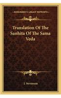 Translation Of The Sanhita Of The Sama Veda