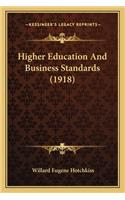 Higher Education and Business Standards (1918)