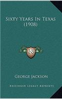 Sixty Years in Texas (1908)