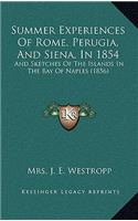 Summer Experiences of Rome, Perugia, and Siena, in 1854