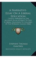 Narrative-Essay On A Liberal Education