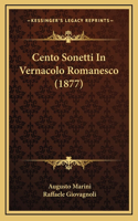 Cento Sonetti In Vernacolo Romanesco (1877)