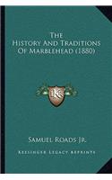History And Traditions Of Marblehead (1880)