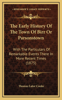 The Early History Of The Town Of Birr Or Parsonstown