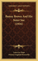 Bunny Brown And His Sister Sue (1916)