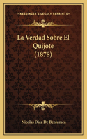 Verdad Sobre El Quijote (1878)