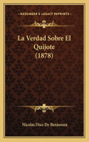 Verdad Sobre El Quijote (1878)