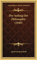 Der Anfang Der Philosophie (1840)