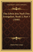 Das Leben Jesu Nach Den Evangelien, Book 2, Part 3 (1846)