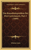 Das Kausalitatsproblem Bei Den Cartesianern, Part 1 (1899)