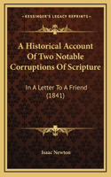 Historical Account Of Two Notable Corruptions Of Scripture: In A Letter To A Friend (1841)