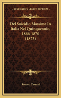 Del Suicidio Massime In Italia Nel Quinquennio, 1866-1870 (1873)