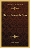 The Leaf Dance of the Fakirs