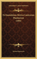 De Emendatione Metrica Canticorum Plautinorum (1894)