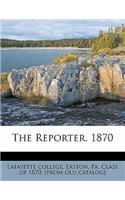 The Reporter. 1870