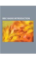 BBC Radio Introduction: The Castle, the Maltby Collection, World: Have Your Say, BBC Radio Manchester, Millport, Delve Special, My Music, BBC(English)