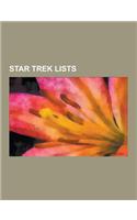 Star Trek Lists: List of Weapons in Star Trek, List of Star Trek Races, List of Star Trek Planets, List of Star Trek Composers and Musi