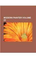 Modern Painter Volume 23