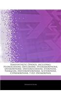 Articles on Semisynthetic Opioids, Including: Hydrocodone, Oxycodone, Hydromorphone, Oxymorphone, Dihydrocodeine, Etorphine, Thebacon, Dihydroetorphine, Acetorphine, Cyprenorphine, 7-Pet, Oxymor