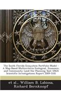 The South Florida Ecosystem Portfolio Model - A Map-Based Multicriteria Ecological, Economic, and Community Land-Use Planning Tool