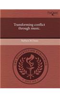 Transforming Conflict Through Music