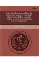 Out of the Classroom and Into the Heart of the Matter: A Case Study of University Student Residents' Reaction to Access to Multicultural Awareness Edu