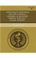 Achievement Motivation and Self-Evaluative Emotions in Preschool Children from Low-Income Families
