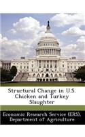 Structural Change in U.S. Chicken and Turkey Slaughter: (English)