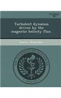 Turbulent Dynamos Driven by the Magnetic Helicity Flux: (English)