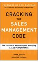 Cracking the Sales Management Code: the Secrets to Measuring and Manag