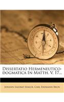 Dissertatio Hermeneutico-Dogmatica in Matth. V, 17...