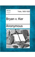 Bryan V. Ker: (English)