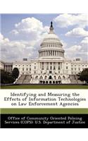 Identifying and Measuring the Effects of Information Technologies on Law Enforcement Agencies