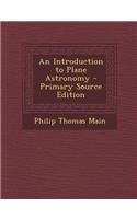 Introduction to Plane Astronomy