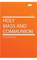 Holy Mass and Communion