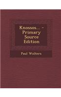 Knossos... - Primary Source Edition