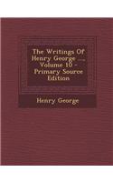 The Writings of Henry George ..., Volume 10