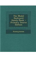 The Model Dockyard Handy-Book