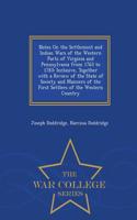Notes on the Settlement and Indian Wars of the Western Parts of Virginia and Pennsylvania from 1763 to 1783