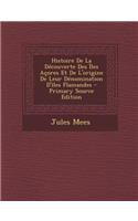Histoire de La Decouverte Des Iles Acores Et de L'Origine de Leur Denomination D'Iles Flamandes - Primary Source Edition: (French)