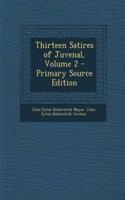Thirteen Satires of Juvenal, Volume 2