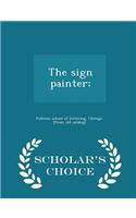 Sign Painter; - Scholar's Choice Edition