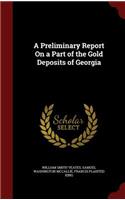 A Preliminary Report on a Part of the Gold Deposits of Georgia
