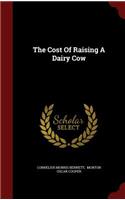 Cost Of Raising A Dairy Cow
