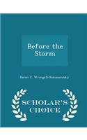 Before the Storm - Scholar's Choice Edition