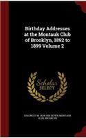 Birthday Addresses at the Montauk Club of Brooklyn, 1892 to 1899 Volume 2