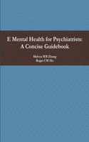 E Mental Health for Psychiatrists